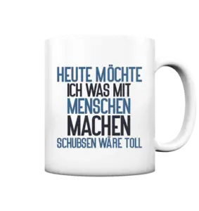 Spruchtasse "schubsen"